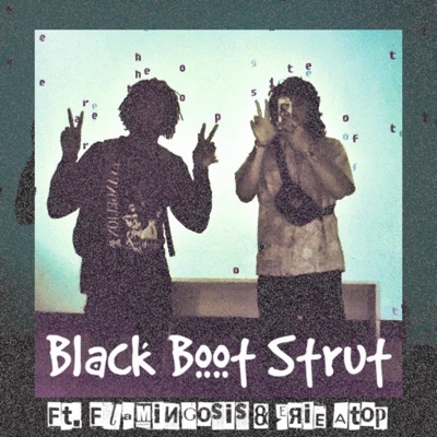 Black Boot Strut (feat. Flamingosis & Erie Atop) - Single