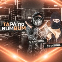 Tapa no Bumbum (feat. Riicknobeat) - Single - O Excluído & NB Ousada