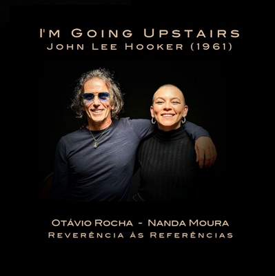 I'm Going Upstairs (feat. Otávio Rocha) - Single