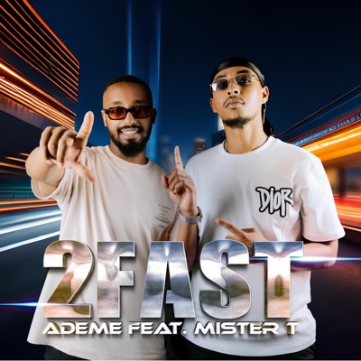 2FAST (feat. MISTER T) - Single