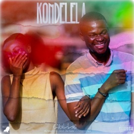 Kondelela (Remix) Grallae