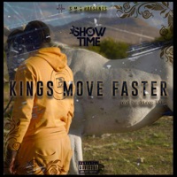 Kings Move Faster - Single - SHOWTIME 837