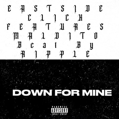 DOWN FOR MINE (feat. Target of Most Wanted & Maldito) - Single