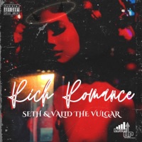 Rich Romance - YTK Seth & Valid the Vulgar