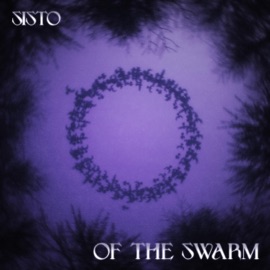 Of the Swarm SISTO