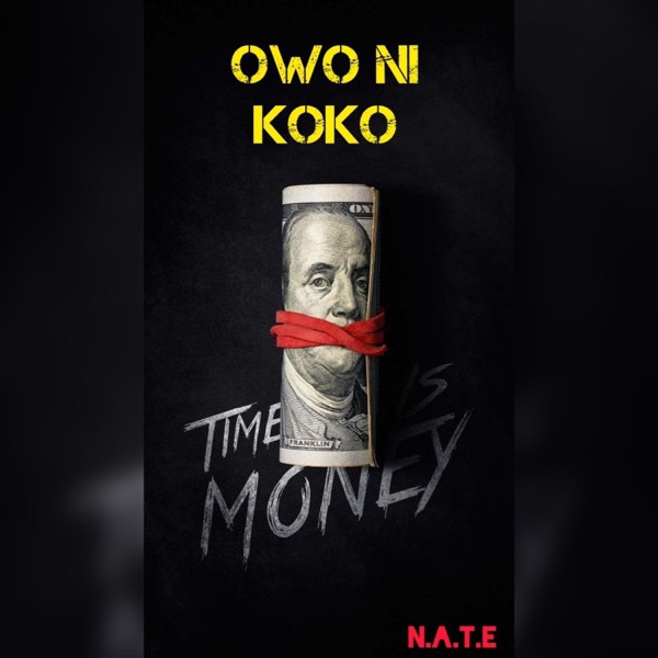 N.A.T.E (Owo Ni KoKo)