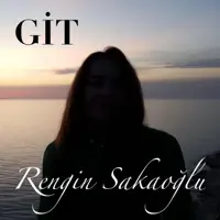 GİT — Rengin Sakaoğlu