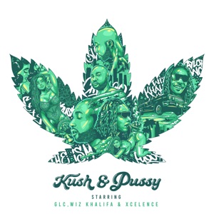 Kush & Pussy (feat. Xcelence) [Main]