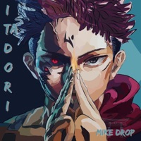 Itadori - Single - Mike Drop