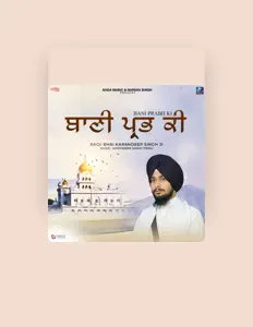 Bhai Karandeep Singh Ji सुनें, म्यूज़िक वीडियो देखें, बायो पढ़ें, दौरे की तारीखें और बहुत कुछ देखें!