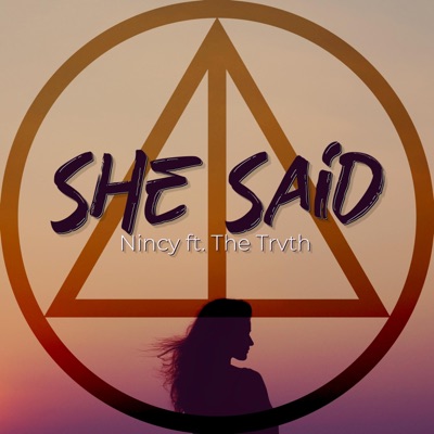 She Said (feat. Nincy) - Single