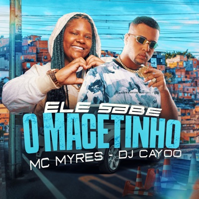 Ele Sabe o Macetinho - Single