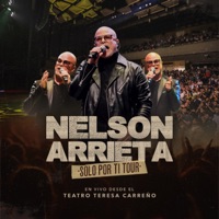 Solo Por Ti Tour (En Vivo Desde El Teatro Teresa Carreño) - Nelson Arrieta