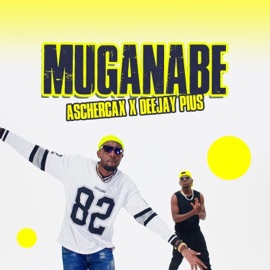 Muganabe (feat. deejay pius) Ashercax