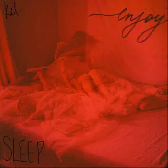 Sleep - Single by Kel album reviews, ratings, credits