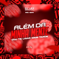 Além da Minha Mente - Single - DJ LBX ORIGINAL & Mc Giih