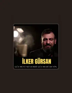 Listen to İlker Gürsan, watch music videos, read bio, see tour dates & more!