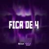 FICA DE 4 (feat. MC Menor MT) - Single