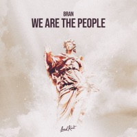 We Are The People - Single - BRAN