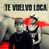 Te Vuelvo Loca (feat. Zurdo La Zeta) - Single