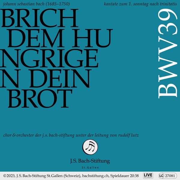 Bach: Cantata BWV 39 "Brich dem Hungrigen dein Brot"