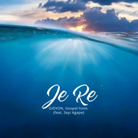 Je Ré (feat. Seyi Agape) GIDYON