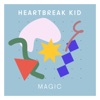 Heartbreak Kid - Magic
