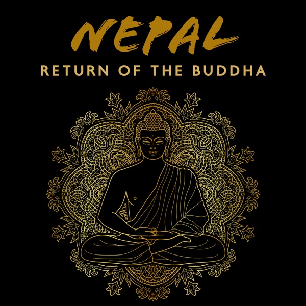 Nepal (Return of the Buddha)