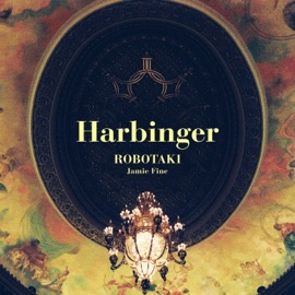 Harbinger Robotaki & Jamie Fine