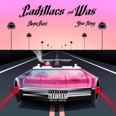 Caddillac's and Wax (feat. DOPEBOII) - Single