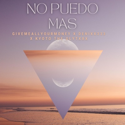 No puedo mas (feat. Kyoto the glytxxx & Denixx333) - Single