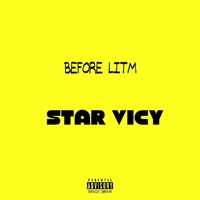 B4 Litm - Single - Star Vicy
