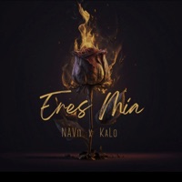 Eres Mia (feat. KaLo) - Single - NAVii