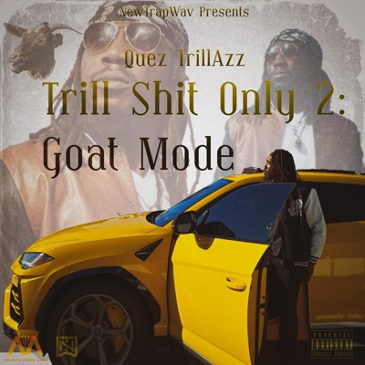 Trill Shit Only 2: Goat Mode