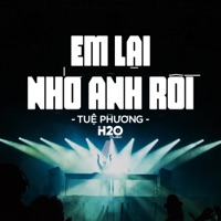 Em Lại Nhớ Anh Rồi (Remix) - Single - H2O Remix & Tuệ Phương