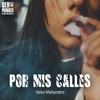 Por Mis Calles Vato Malandro - Single