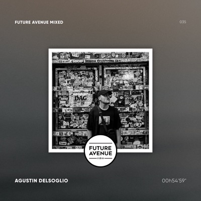 Future Avenue Mixed 035  Agustin Delsoglio (DJ Mix)