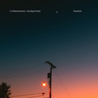 Dreamer - Single - CJ Masciantonio & Sunday Friend