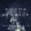 Smoke 4 Da Streets 2