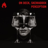 Perception - Single - On Deck & Skemaddox