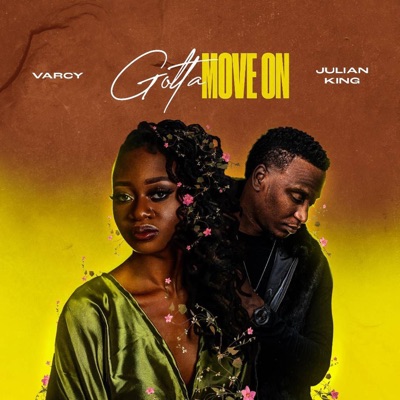 Gotta Move On (feat. Julian King) - Single