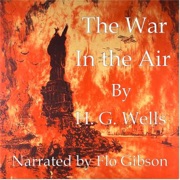 The War in the Air (Unabridged) - H.G. Wells