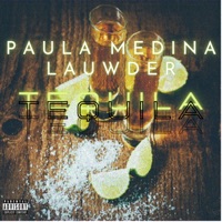 TEQUILA (feat. Lauwder) - Single - Paula Medina
