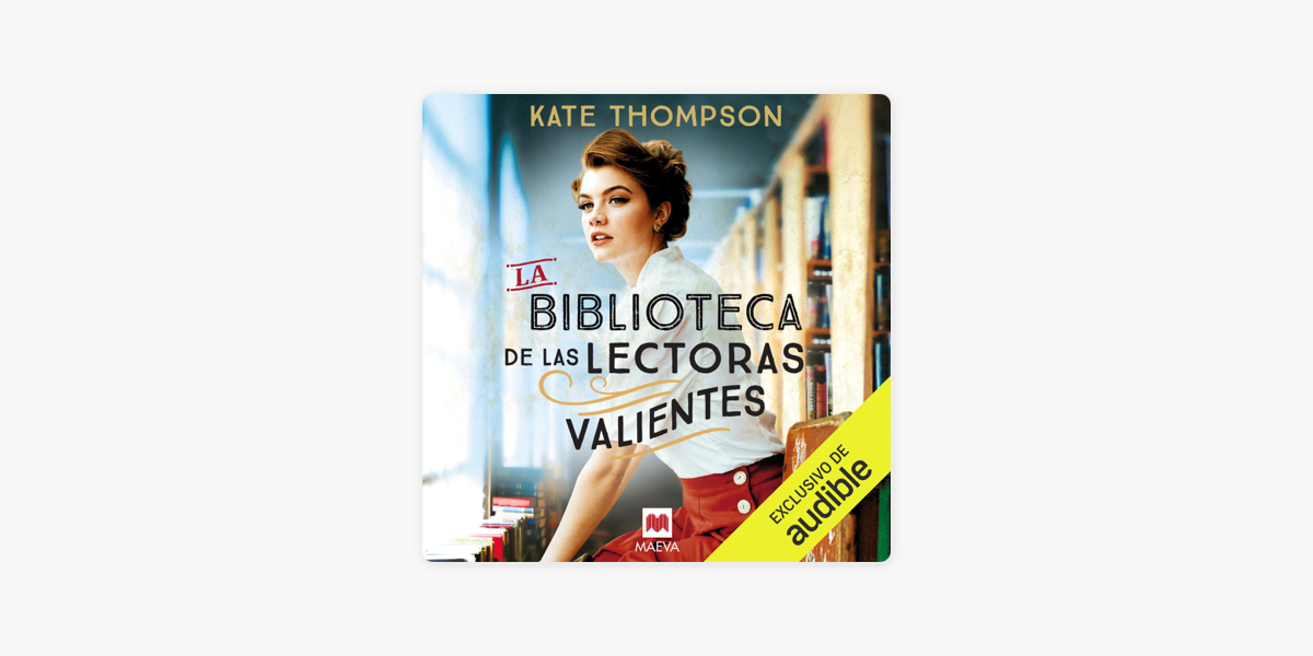 La biblioteca de las lectoras valientes (Unabridged) on Apple Books