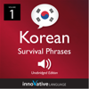 Learn Korean: Korean Survival Phrases, Volume 1: Lessons 1-30 - Innovative Language Learning