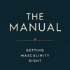 The Manual: Getting Masculinity Right (Unabridged) - Al Stewart