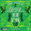 Die Geister von New York (ungekürzt) - Craig Schaefer