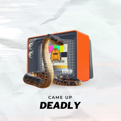Came Up DEADLY (feat. Ayo Da Don) - Single