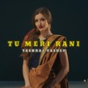 Tu Meri Rani - Single