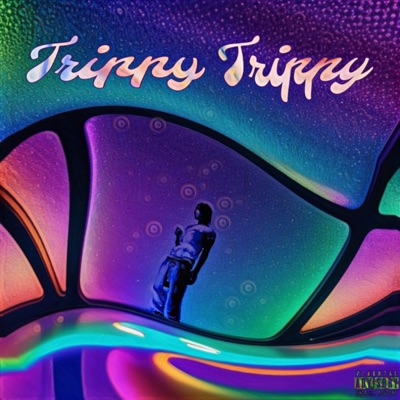 Trippy Trippy - Single
